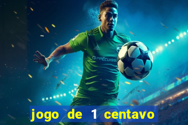 jogo de 1 centavo na betano